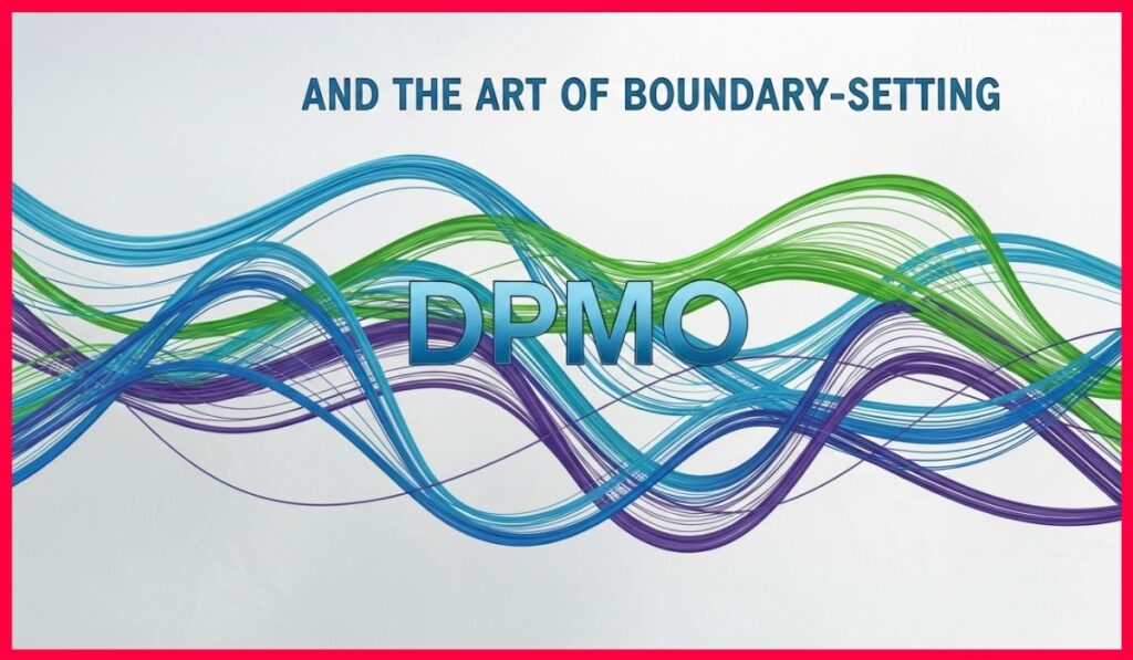 DPMO and the Art of Boundary-Setting