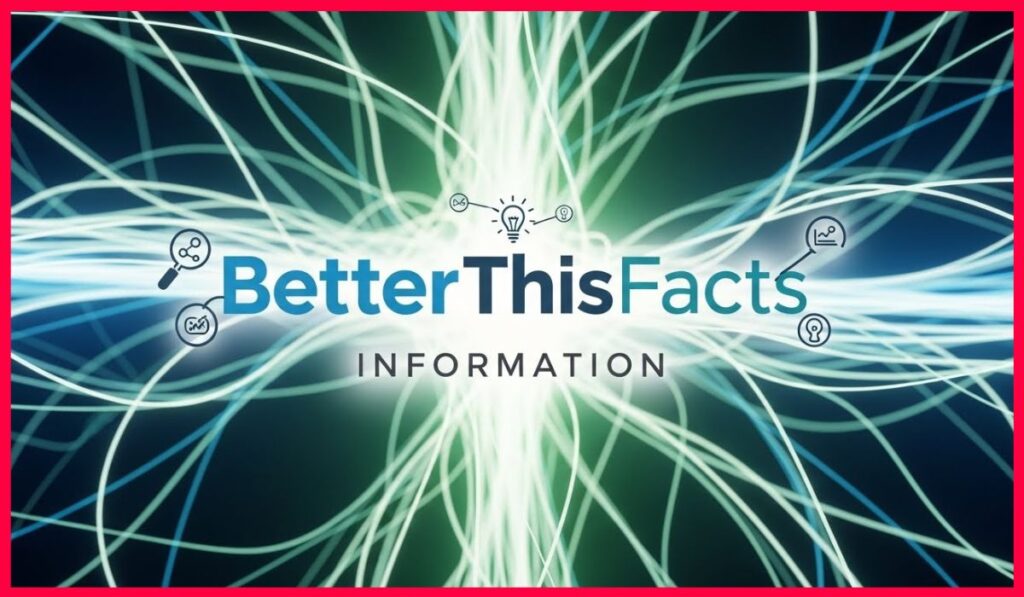BetterThisFacts Information